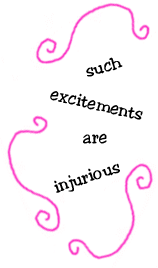 such excitements are injurious