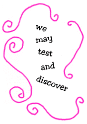 we may test and discover